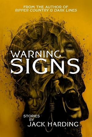 Warning Signs by Jack Harding