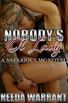Nobody's Ol Lady by Needa Warrant