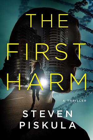 The First Harm by Steven Piskula