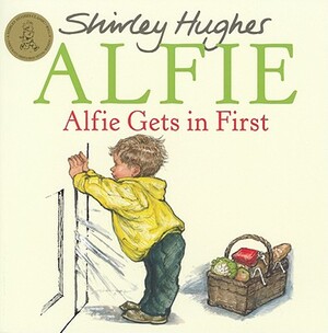 Alfie Gets in First by Shirley Hughes