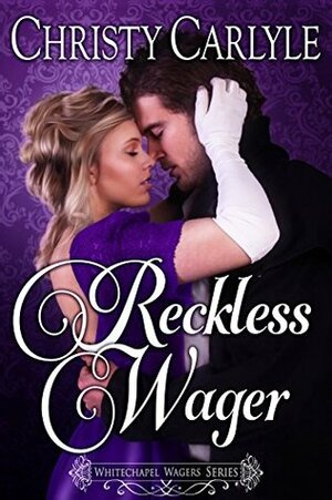 Reckless Wager by Christy Carlyle