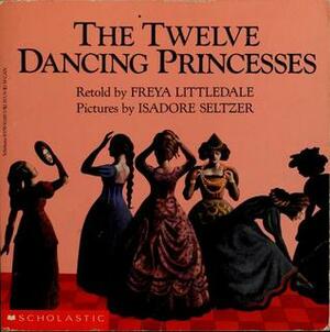 The Twelve Dancing Princesses: A Folk Tale From The Brothers Grimm by Freya Littledale