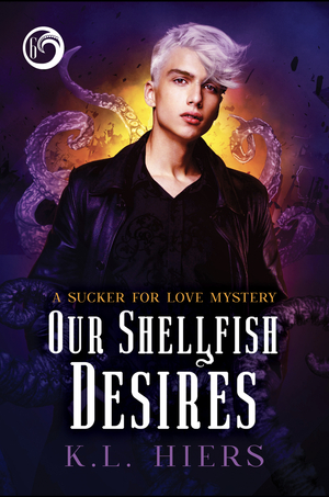 Our Shellfish Desires by K.L. Hiers