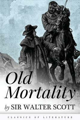 Old Mortality: Illustrated by Walter Scott