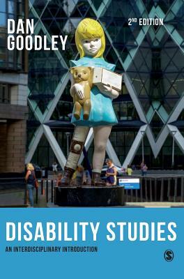 Disability Studies: An Interdisciplinary Introduction by Dan Goodley