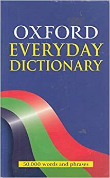 Oxford everyday dictionary by Robert Allen