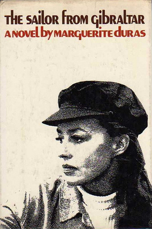 The Sailor from Gibraltar by Marguerite Duras