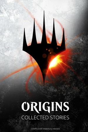 Origins by Kimberly J. Kreines, Adam Lee, Doug Beyer, Elsa Perez, Ari Levitch, Kelly Digges, James Wyatt