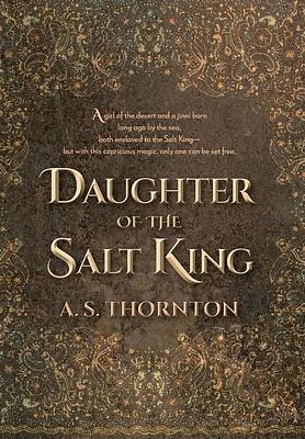 Daughter of the Salt King by A.S. Thornton