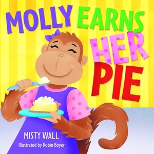 Molly Earns Her Pie by Misty Wall