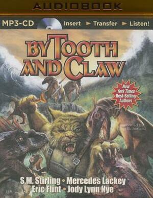 By Tooth and Claw by Mercedes Lackey, S.M. Stirling, Eric Flint