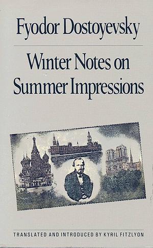 Winter Notes on Summer Impressions by Fyodor Dostoevsky