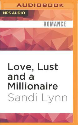 Love, Lust and a Millionaire by Sandi Lynn