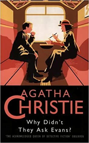 Why Didn't They Ask Evans? by Agatha Christie