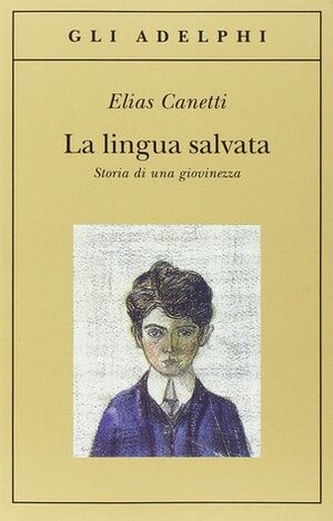 La lingua salvata by Elias Canetti, Renata Colorni, Amina Pandolfi