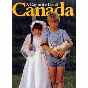 A Day in the Life of Canada by Rick Smolan