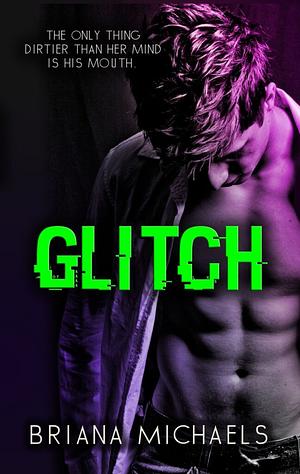 Glitch by Briana Michaels