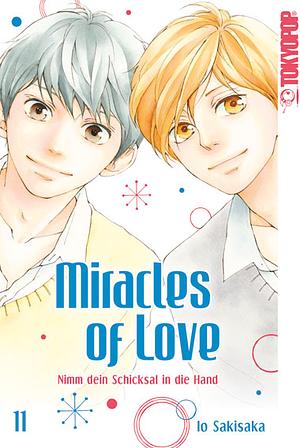 Miracles of Love - Nimm dein Schicksal in die Hand, Band 11 by Io Sakisaka