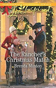 The Rancher's Christmas Match by Brenda Minton