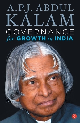Governance for Growth in India (Old Edition) by A.P.J. Abdul Kalam