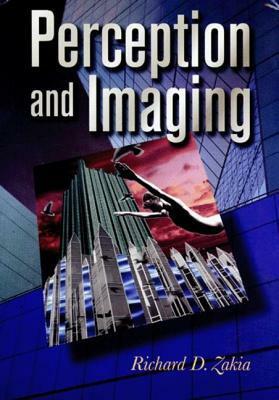 Perception and Imaging by Richard D. Zakia