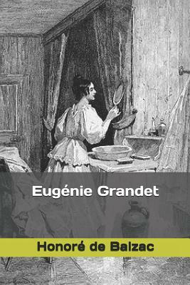 Eugénie Grandet by Honoré de Balzac