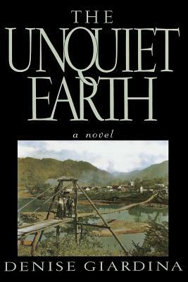 The Unquiet Earth by Denise Giardina