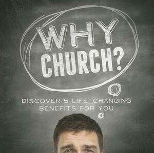 Why Church? by Bob Hostetler