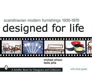 Scandinavian Modern Furnishings 1930-1970: Designed for Life by Michael Ellison