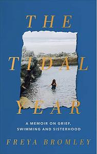 The Tidal Year by Freya Bromley