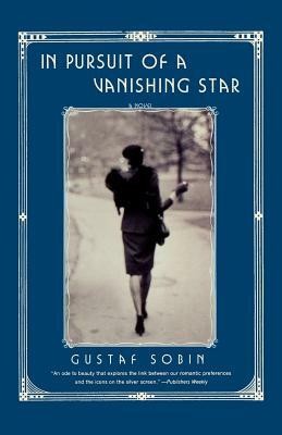In Pursuit of a Vanishing Star by Gustaf Sobin