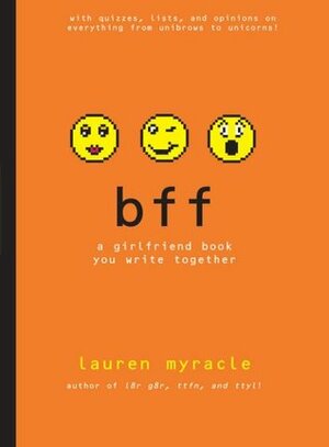 bff: a girlfriend book you write together by Lauren Myracle
