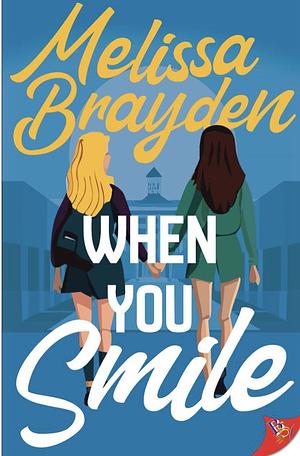 When You Smile by Melissa Brayden