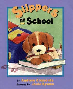 Slippers At School by Andrew Clements