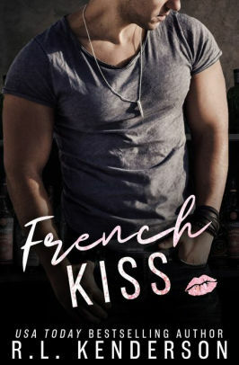 French Kiss by R.L. Kenderson