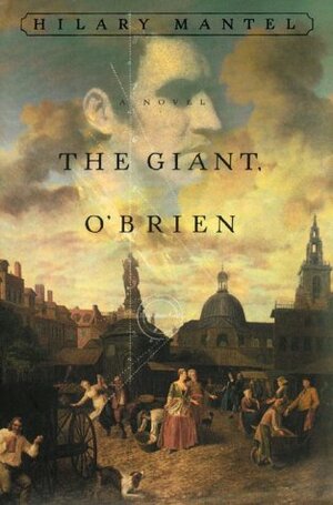 The Giant O'Brien by Hilary Mantel