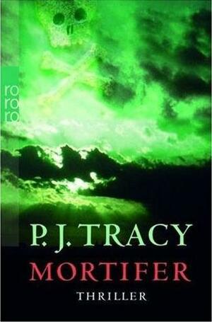 Mortifer by P.J. Tracy, Axel Merz