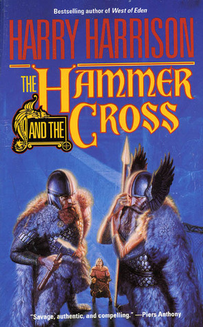 The Hammer and the Cross by Harry Harrison, John Holm