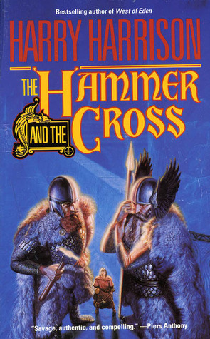 The Hammer and the Cross by John Holm, Harry Harrison