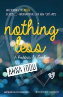 Nothing Less by Anna Todd