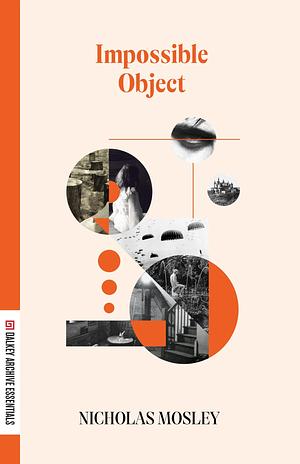 Impossible Object by Nicholas Mosley