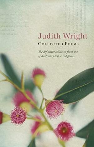 Collected Poems by Judith A. Wright