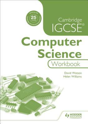 Cambridge Igcse Computer Science Workbook by Zara Kaiserimam, David Watson