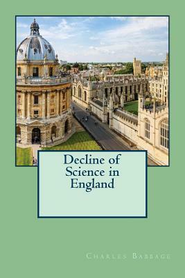 Decline of Science in England by Charles Babbage