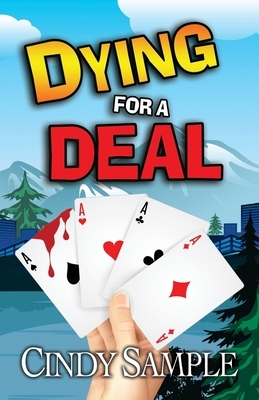 Dying for a Deal by Cindy Sample