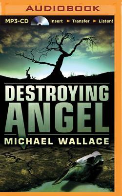 Destroying Angel by Michael Wallace