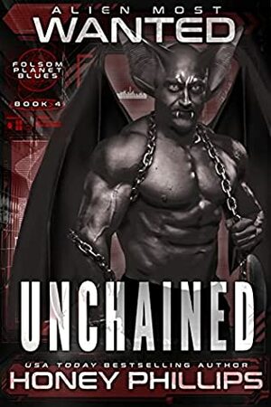 Alien Most Wanted: Unchained by Honey Phillips
