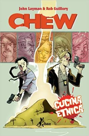 Chew Vol. 2: Cucina Etnica by Rob Guillory, John Layman, C. Marietti