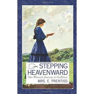 Stepping Heavenward by Elizabeth Payson Prentiss