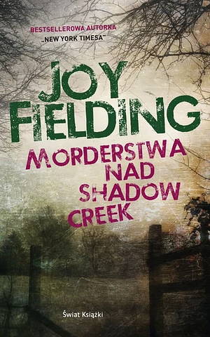 Morderstwa nad Shadow Creek by Joy Fielding